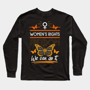 women's rights freedom we can do it 04 Long Sleeve T-Shirt